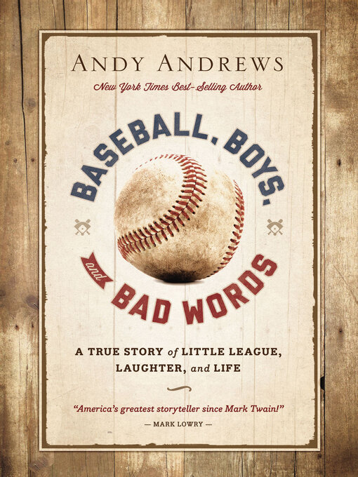 Title details for Baseball, Boys, and Bad Words by Andy Andrews - Wait list